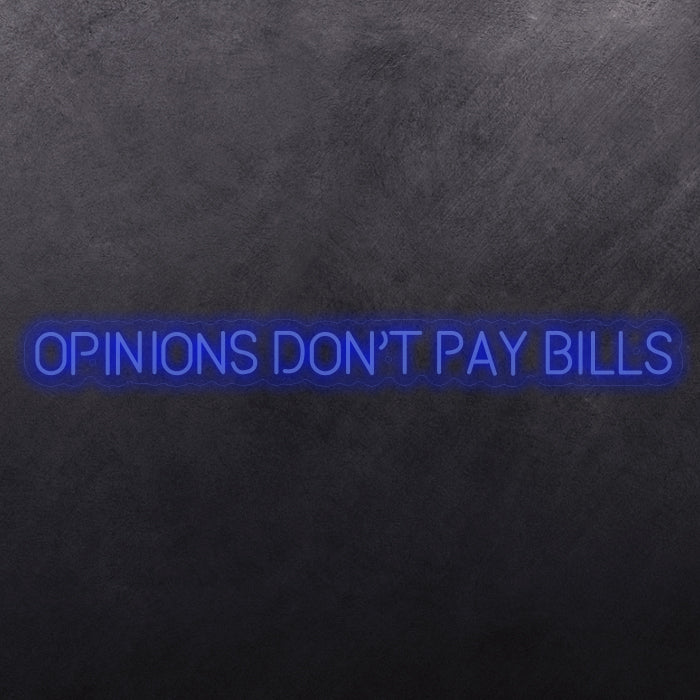 Opinions don't pay bills