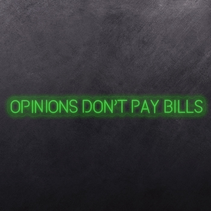 Opinions don't pay bills