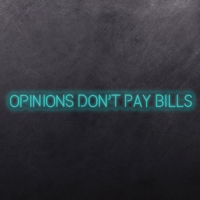Opinions don't pay bills