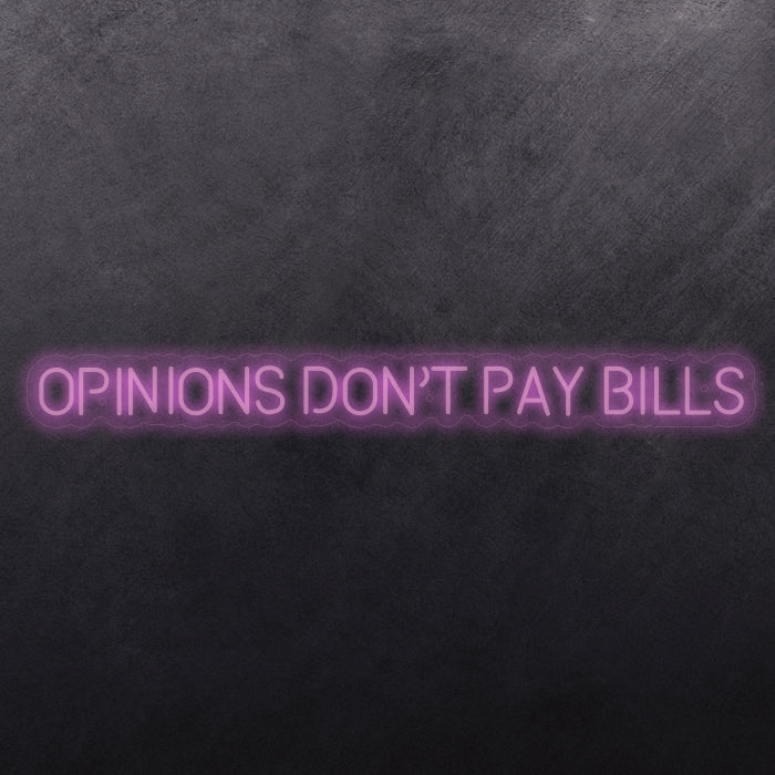 Opinions don't pay bills
