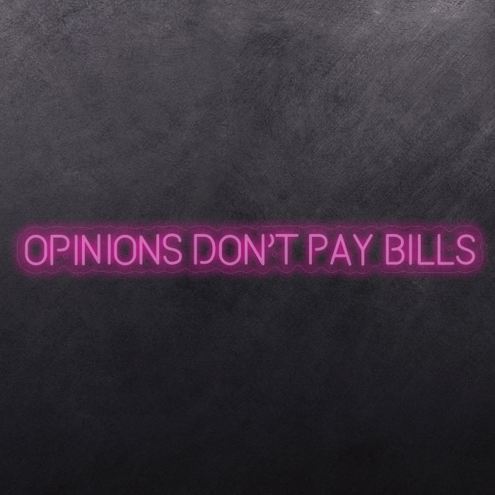 Opinions don't pay bills