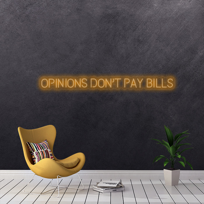 Opinions don't pay bills