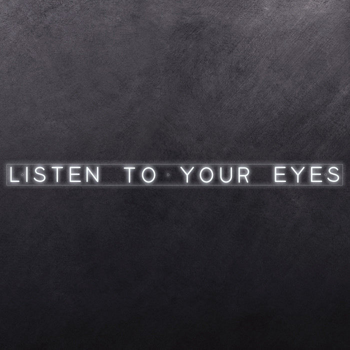 Listen to your eyes