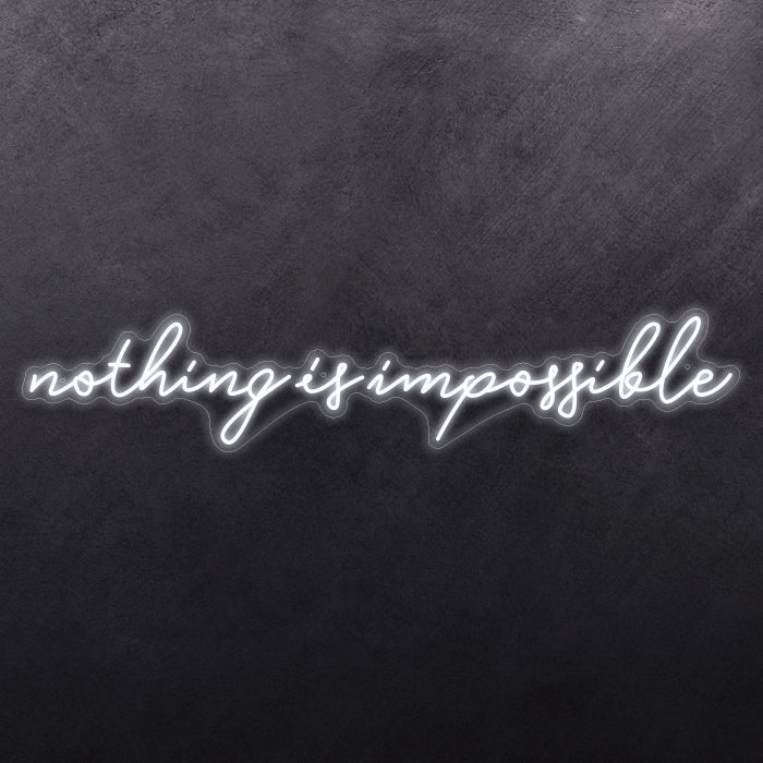 Nothing is impossible