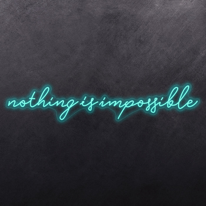 Nothing is impossible