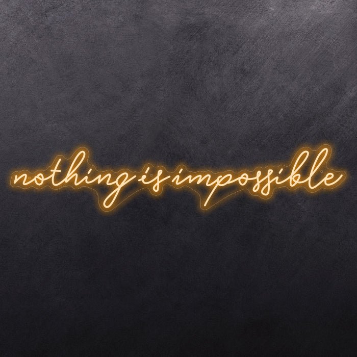 Nothing is impossible