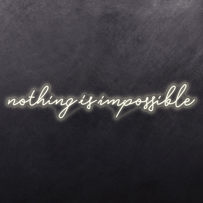 Nothing is impossible