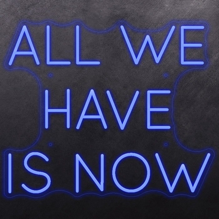 All we have is now