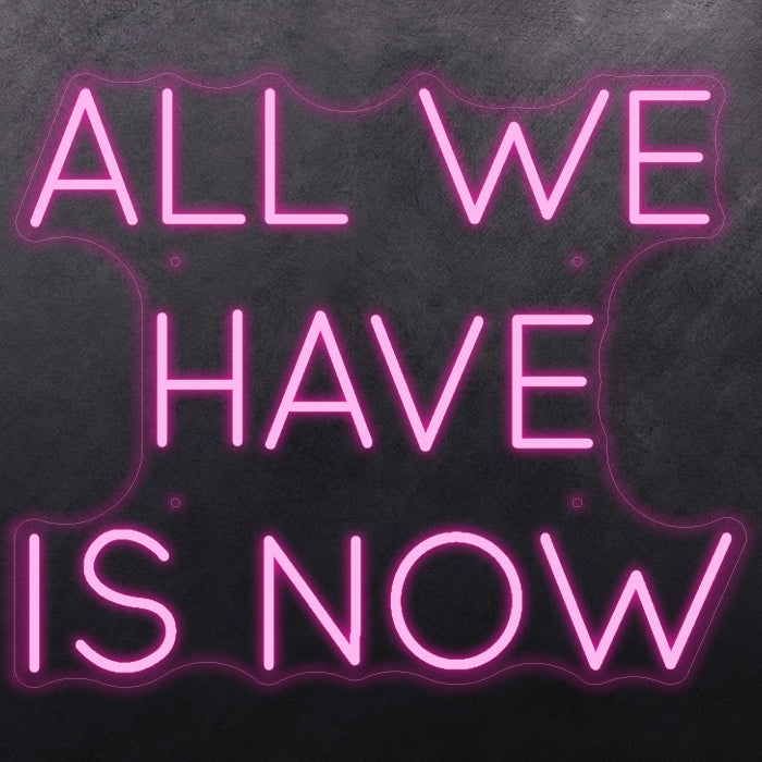 All we have is now