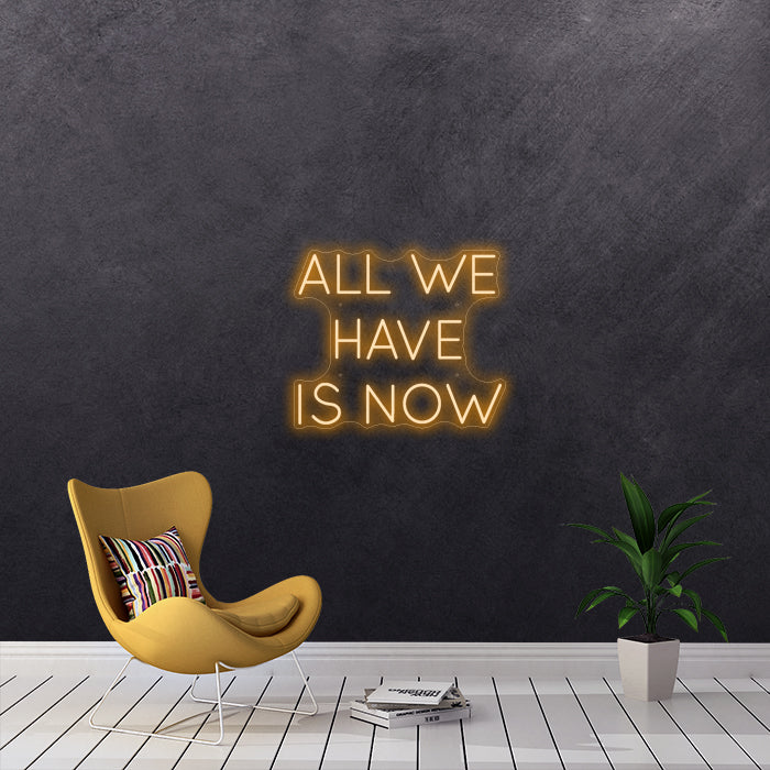 All we have is now