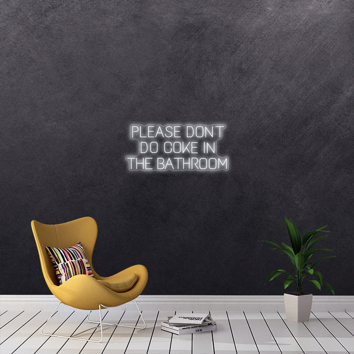 Please don't do coke in the bathroom
