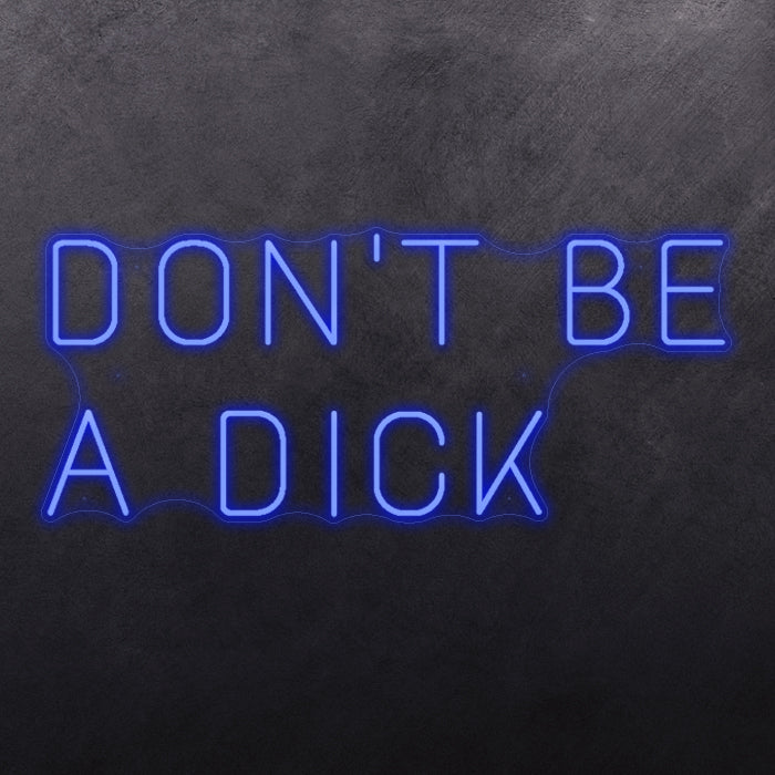 Don't be a dick