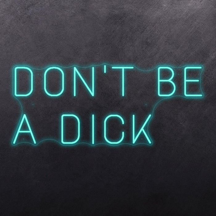 Don't be a dick