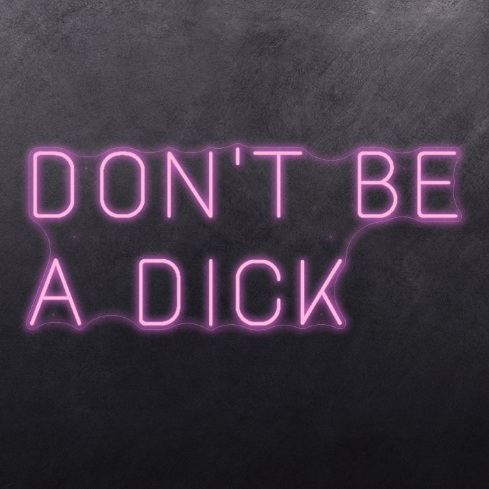 Don't be a dick