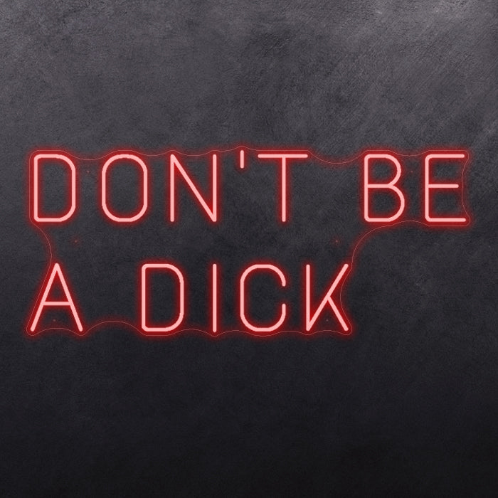 Don't be a dick