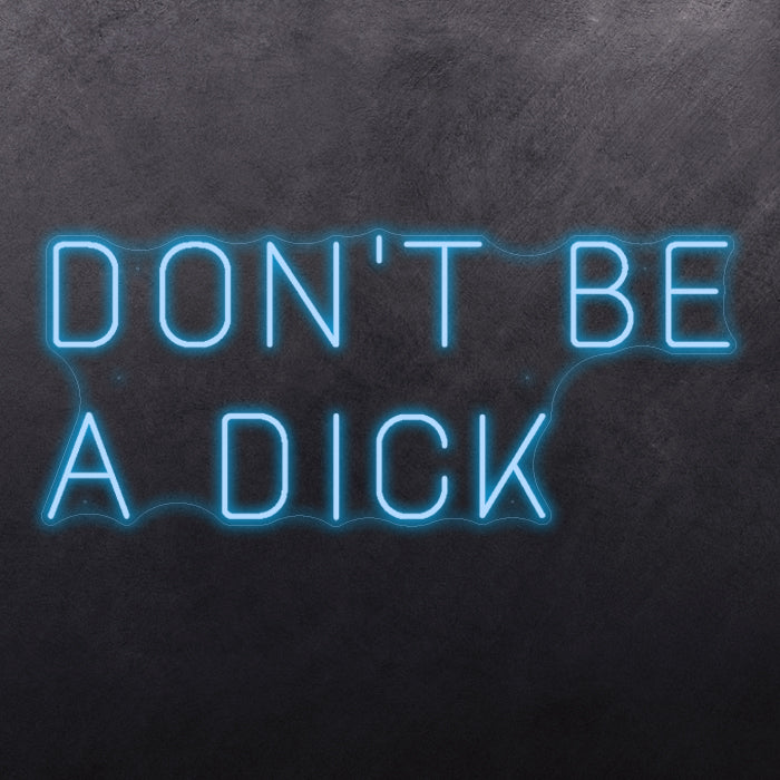 Don't be a dick
