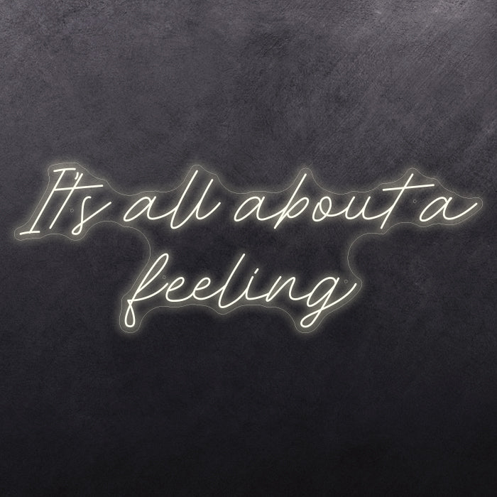 It's all about feeling