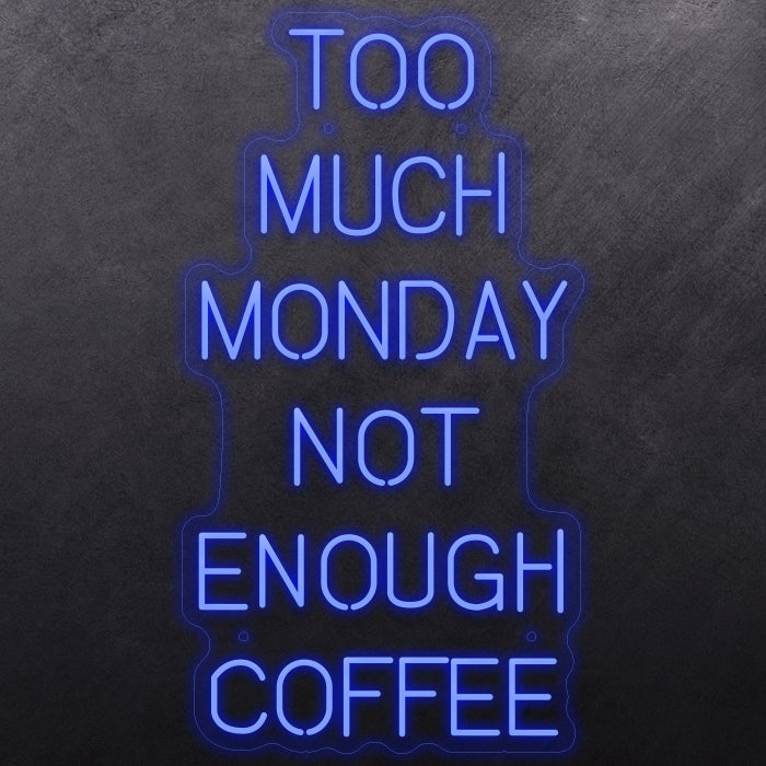 Too much monday not enough coffee