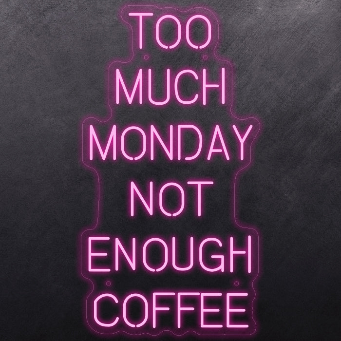 Too much monday not enough coffee