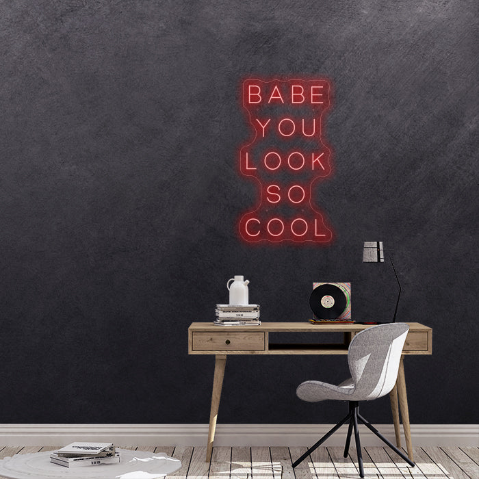 Babe you look so cool