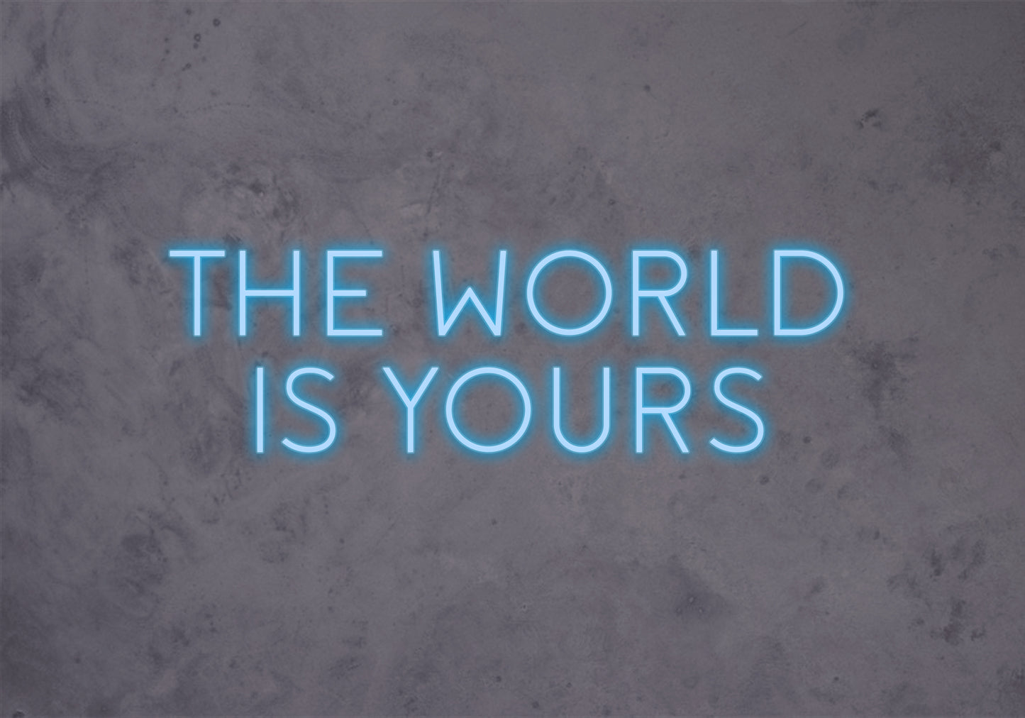 The world is yours
