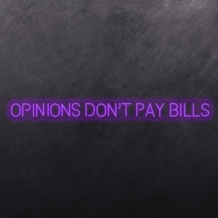 Opinions don't pay bills