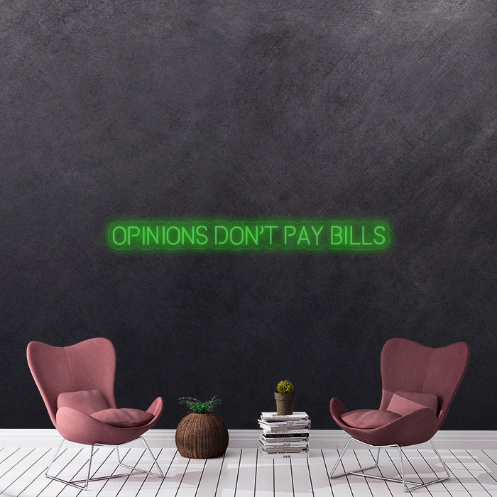 Opinions don't pay bills