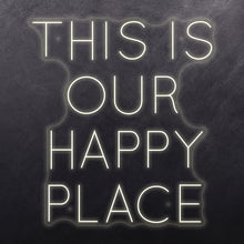 Load image into Gallery viewer, This is our happy place
