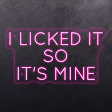 Load image into Gallery viewer, I licked it so it's mine
