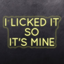Load image into Gallery viewer, I licked it so it's mine
