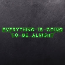 Load image into Gallery viewer, Everything is going to be alright
