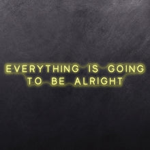 Load image into Gallery viewer, Everything is going to be alright
