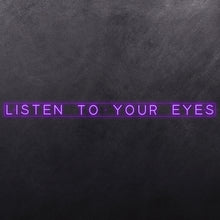 Load image into Gallery viewer, Listen to your eyes
