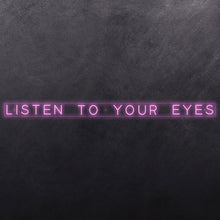 Load image into Gallery viewer, Listen to your eyes
