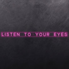 Load image into Gallery viewer, Listen to your eyes
