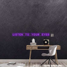 Load image into Gallery viewer, Listen to your eyes
