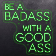 Load image into Gallery viewer, Be a badass with a good ass
