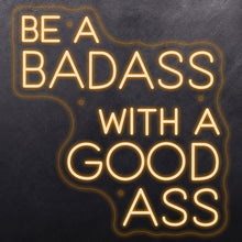 Load image into Gallery viewer, Be a badass with a good ass
