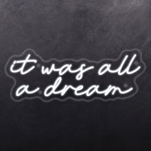 Load image into Gallery viewer, It was all a dream Design 2

