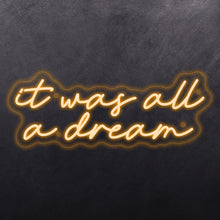 Load image into Gallery viewer, It was all a dream Design 2

