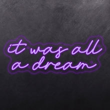 Load image into Gallery viewer, It was all a dream Design 2

