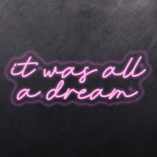 Load image into Gallery viewer, It was all a dream Design 2
