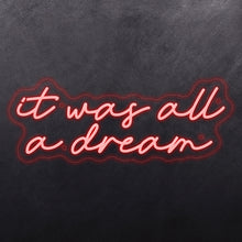Load image into Gallery viewer, It was all a dream Design 2

