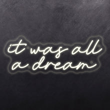 Load image into Gallery viewer, It was all a dream Design 2
