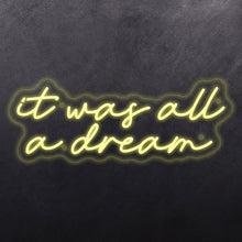 Load image into Gallery viewer, It was all a dream Design 2
