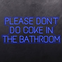 Load image into Gallery viewer, Please don't do coke in the bathroom
