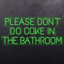 Load image into Gallery viewer, Please don't do coke in the bathroom
