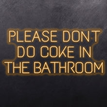 Load image into Gallery viewer, Please don't do coke in the bathroom
