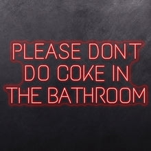 Load image into Gallery viewer, Please don't do coke in the bathroom
