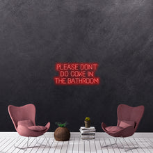 Load image into Gallery viewer, Please don't do coke in the bathroom
